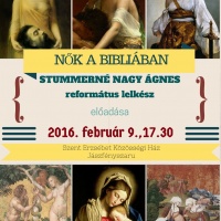 Nők a Bibliában - Stummerné Nagy Ágnes református lelkész ismeretterjesztő előadása